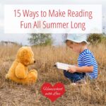 15 Ways to Make Reading Fun All Summer Long